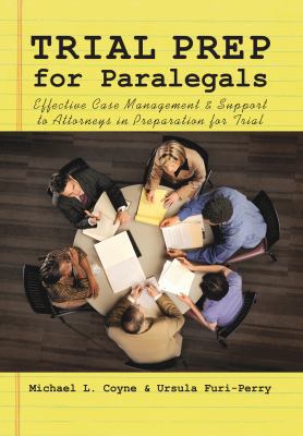 Trial Prep for Paralegals: Effective Case Manag... 1601560842 Book Cover