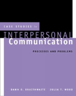 Case Studies in Interpersonal Communication: Pr... 0534565387 Book Cover