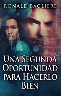 Una Segunda Oportunidad para Hacerlo Bien [Spanish] [Large Print] 4824184800 Book Cover