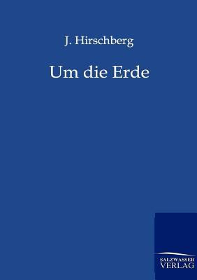 Um die Erde [German] 3864441110 Book Cover