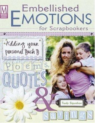 Embellished Emotions for Scrapbookers: Designin... 1892127849 Book Cover