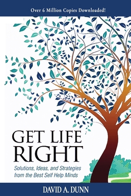 Get Life Right: Solutions, Ideas, & Strategies ... 0988293110 Book Cover