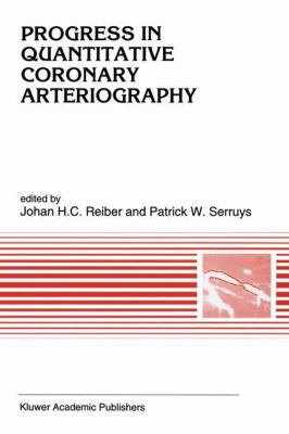 Progress in Quantitative Coronary Arteriography 9401045119 Book Cover