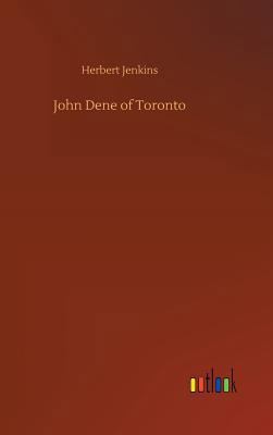 John Dene of Toronto 3732698726 Book Cover