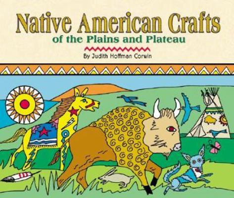 Native American Crafts of the Plains and Plateau 0531122026 Book Cover