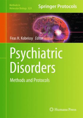 Psychiatric Disorders: Methods and Protocols 1617794570 Book Cover