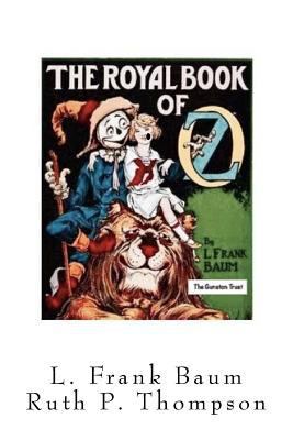 The Royal Book of Oz: Oz - Volume 15 1986124738 Book Cover