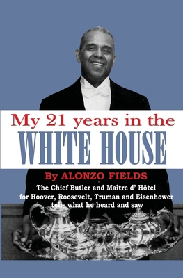 My 21 Years in the White House 1958425478 Book Cover