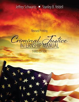 Criminal Justice: Internship Manual 1524913391 Book Cover