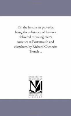 On the Lessons in Proverbs; Being the Substance... 1425512941 Book Cover