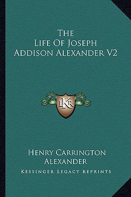 The Life Of Joseph Addison Alexander V2 1163299073 Book Cover