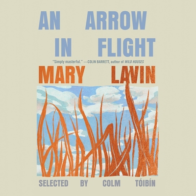 An Arrow in Flight: Selected Stories of Mary Lavin 1668137151 Book Cover