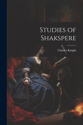 Studies of Shakspere 1022442961 Book Cover