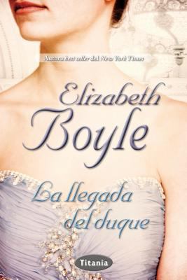 La llegada del duque (Spanish Edition) [Spanish] 8492916621 Book Cover
