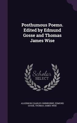 Posthumous Poems. Edited by Edmund Gosse and Th... 1356434088 Book Cover
