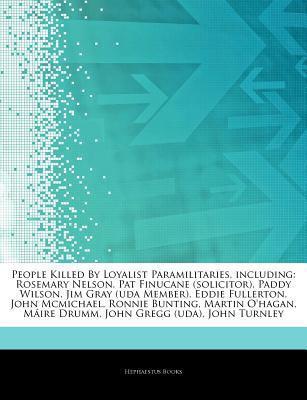 Paperback People Killed by Loyalist Paramilitaries, Including : Rosemary Nelson, Pat Finucane (solicitor), Paddy Wilson, Jim Gray (uda Member), Eddie Fullerton, Book