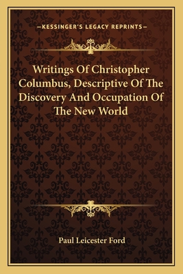 Writings Of Christopher Columbus, Descriptive O... 1163775789 Book Cover