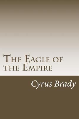 The Eagle of the Empire 1499690983 Book Cover