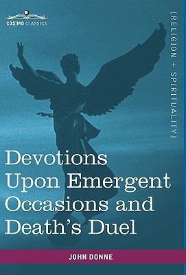 Devotions Upon Emergent Occasions and Death's Duel 1616402911 Book Cover