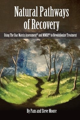 Natural Pathways of Recovery: Using The Star Ma... 0997642742 Book Cover