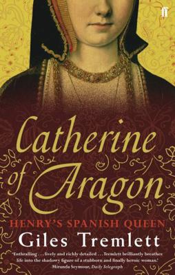 Catherine of Aragon: Henry's Spanish Queen 0571235123 Book Cover