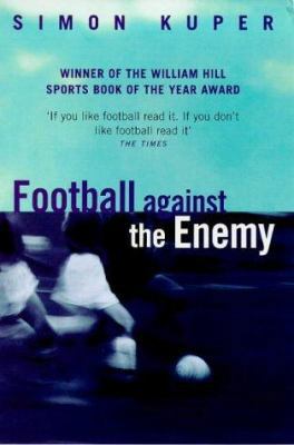 Football Against the Enemy 0753805235 Book Cover