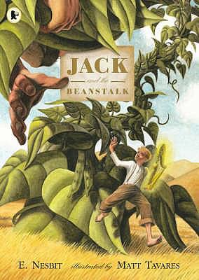 Jack and the Beanstalk. E. Nesbit 1406309974 Book Cover