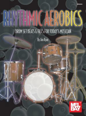 Rhythmic Aerobics: Drum Set Beats & Fills for T... 0786633174 Book Cover