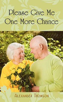 Please Give Me One More Chance 1438937962 Book Cover
