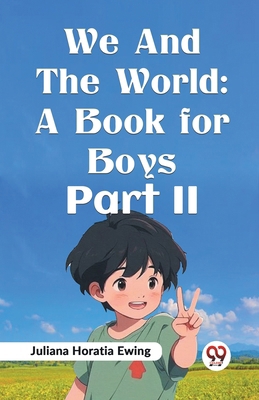 We And The World: A Book For Boys Part II 9359323772 Book Cover