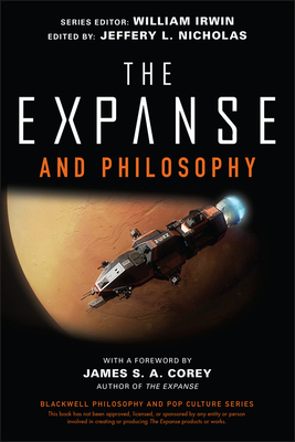 The Expanse and Philosophy: So Far Out Into the... 1119755603 Book Cover