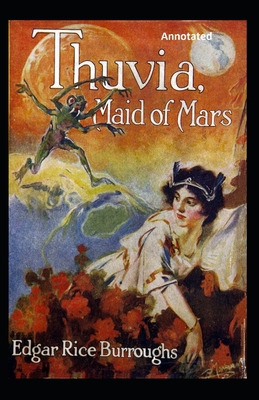 Paperback Thuvia, Maid of Mars Annotated Book