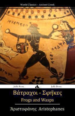 Frogs and Wasps: Ancient Greek [Greek] 1909669962 Book Cover