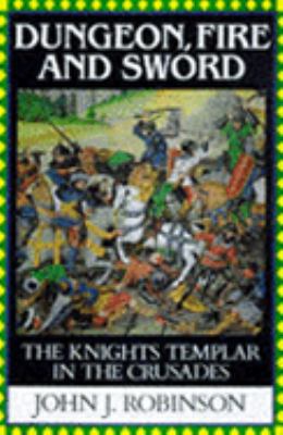 'DUNGEON, FIRE AND SWORD: THE KNIGHTS TEMPLAR I... 1854799568 Book Cover