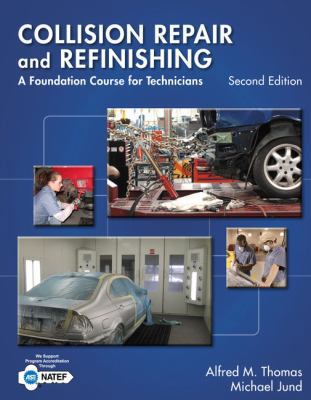 Collision Repair and Refinishing: A Foundation ... 1133601871 Book Cover