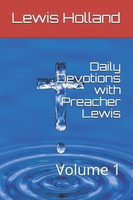 Daily Devotions with Preacher Lewis: Volume 1            Book Cover