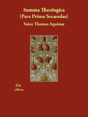 Summa Theologica (Pars Prima Secundae) 1406847593 Book Cover