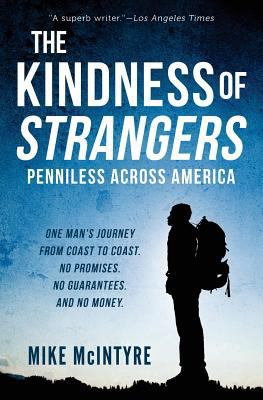 The Kindness of Strangers: Penniless Across Ame... 1495213765 Book Cover