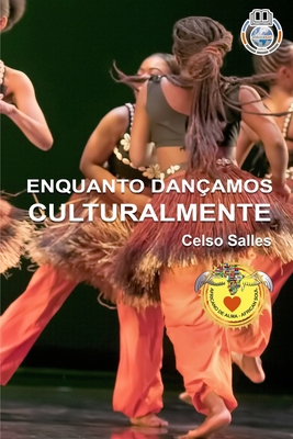 ENQUANTO DAN?AMOS CULTURALMENTE - Celso Salles [Portuguese]            Book Cover