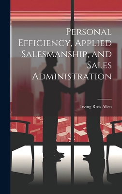Personal Efficiency, Applied Salesmanship, and ... 1019823658 Book Cover