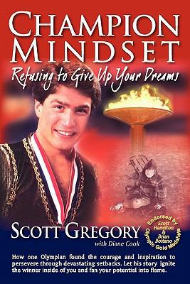 Champion Mindset: Refusing to Give Up Your Dreams 1886068410 Book Cover