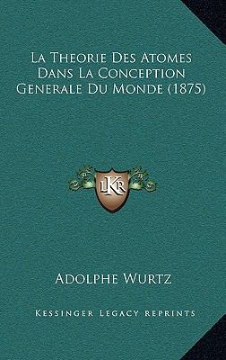 La Theorie Des Atomes Dans La Conception Genera... [French] 116818441X Book Cover