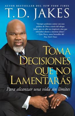 Toma Decisiones Que No Lamentarás (Making Great... [Spanish] 1439138729 Book Cover