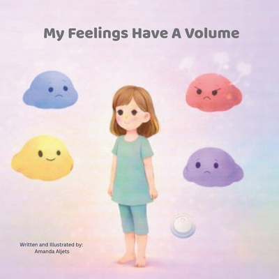My Feelings Have a Volume B0GKSYRW4W Book Cover