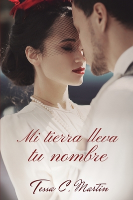 Mi tierra lleva tu nombre [Spanish] 8409331381 Book Cover
