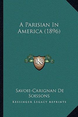 A Parisian In America (1896) 1164175386 Book Cover
