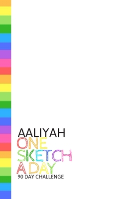 Aaliyah: Personalized colorful rainbow sketchbo... 1687284245 Book Cover