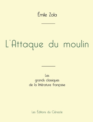 L'Attaque du moulin de Émile Zola (édition gran... [French] 2759315819 Book Cover