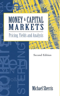 Money and Capital Markets: Pricing, yields and ... 0367718774 Book Cover
