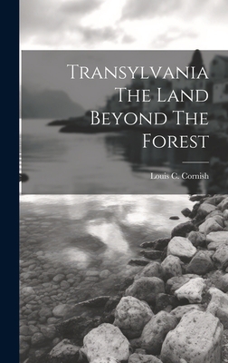 Transylvania The Land Beyond The Forest 101945007X Book Cover